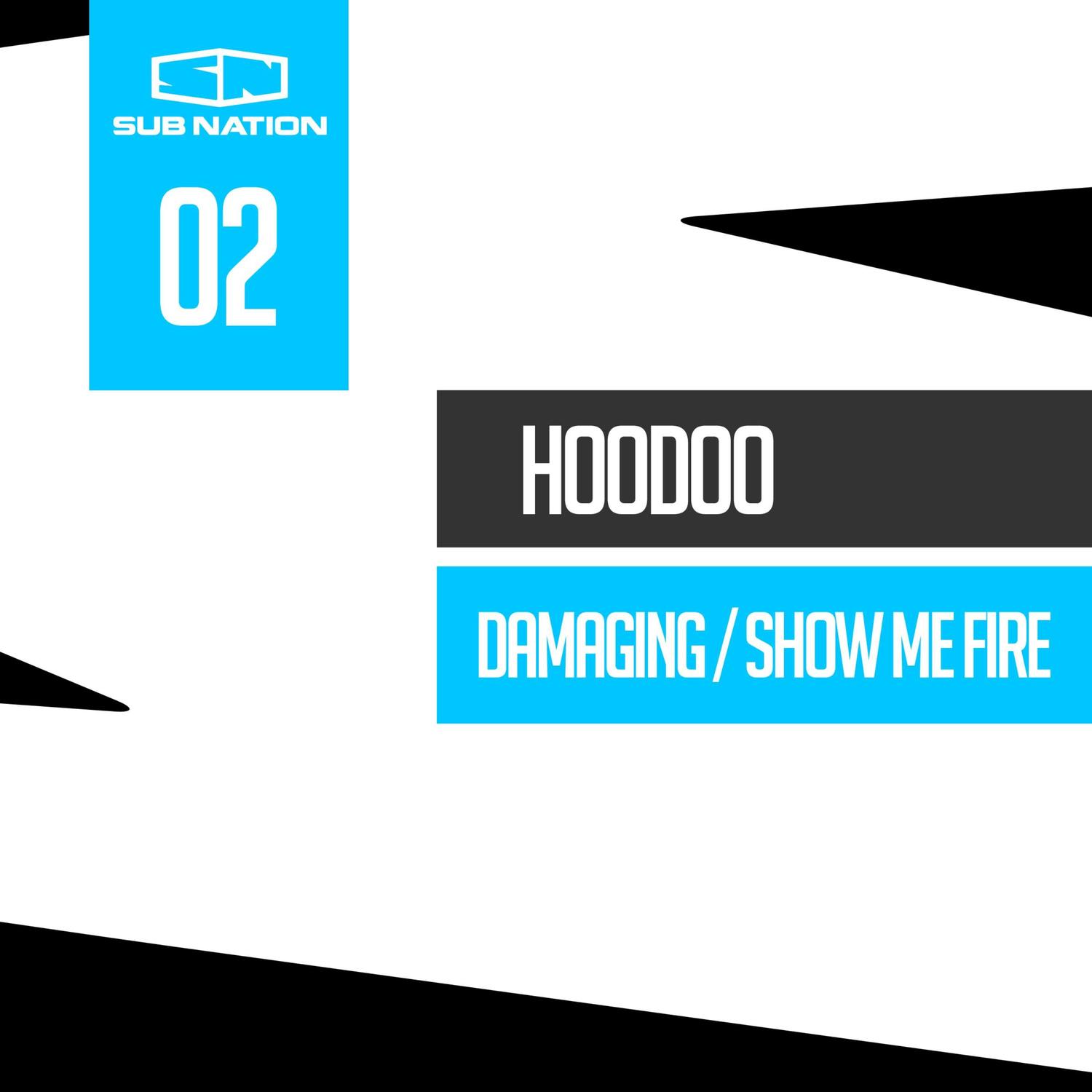 Damaging / Show Me Fire