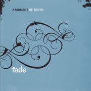 fade - A Moment of Truth