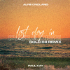 Alfie Cridland - Last Day In Paradise (Gold 88 Remix)