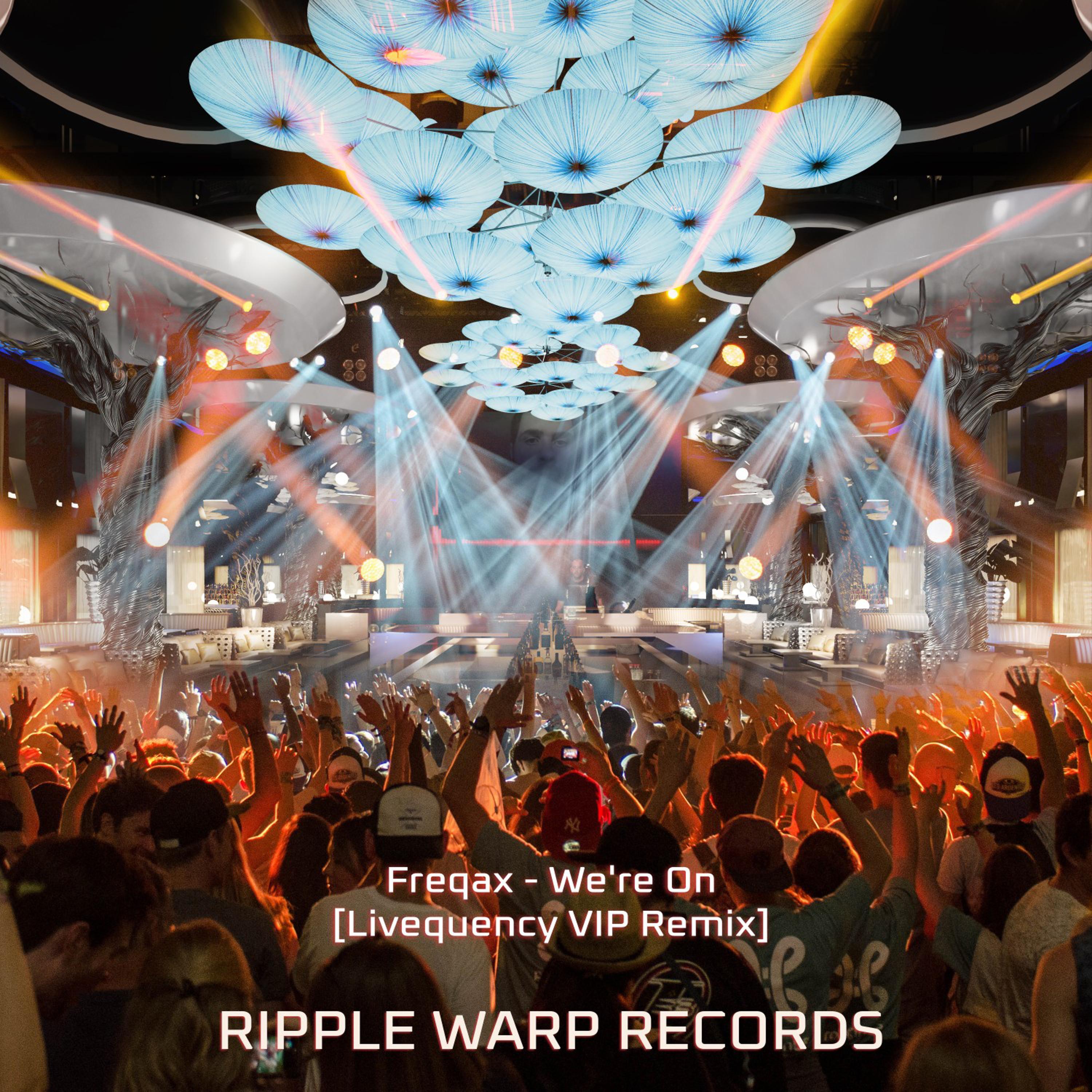 We're On (Livequency Vip Remix)