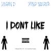 Logan D - I DON'T LIKE