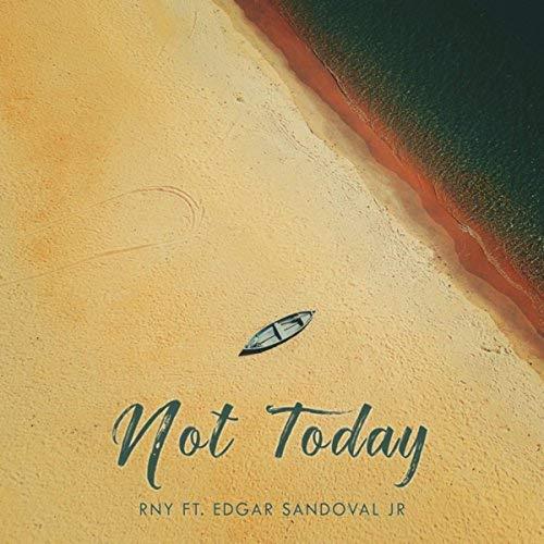 RnY - Not Today (Remix)