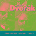 Los Grandes de la Musica Clasica - Antonín Dvořák Vol. 1专辑