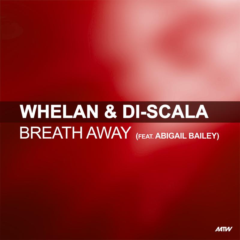 Whelan & Di Scala - Breath Away (eSQUIRE Remix)