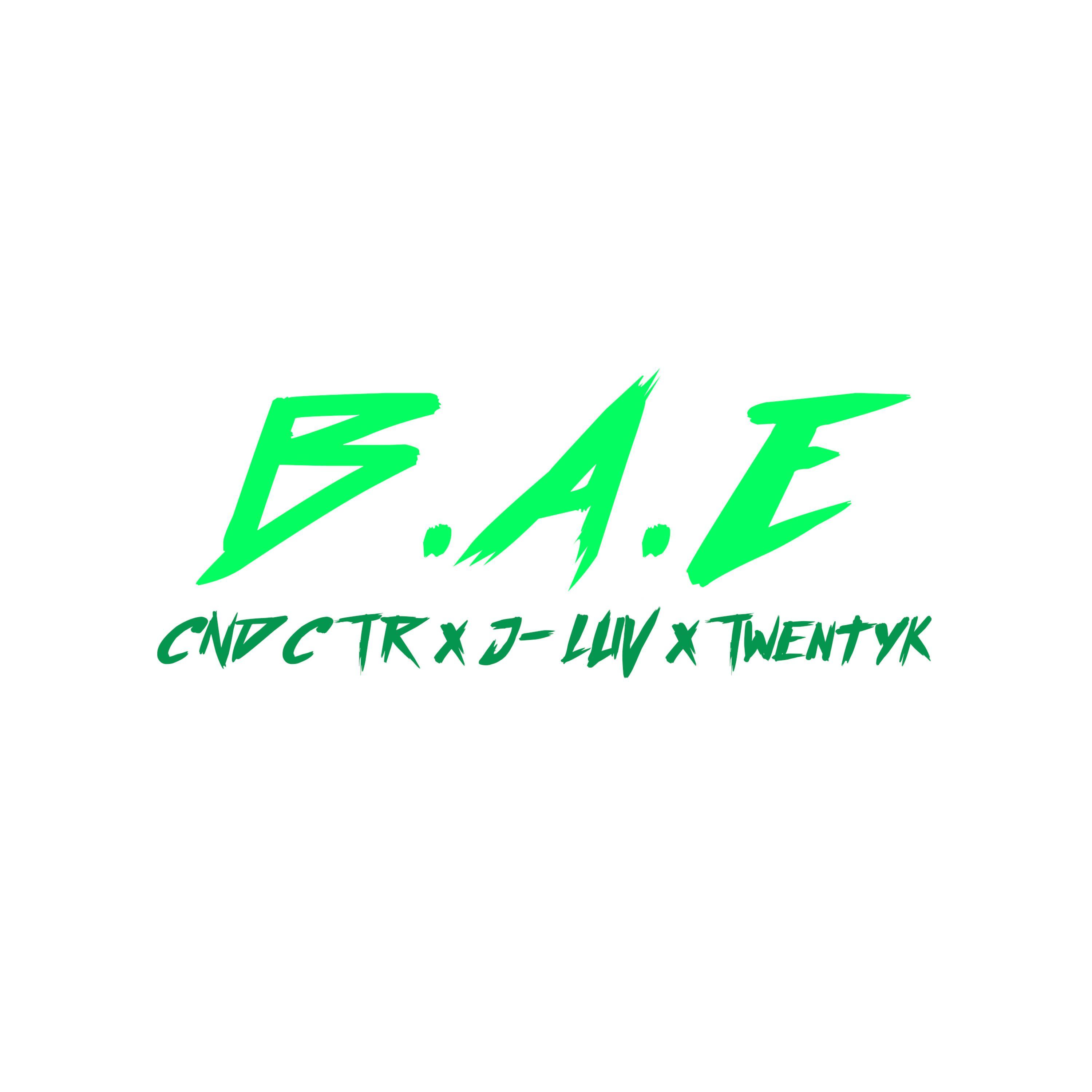 B.A.E (feat. J-Luv & Twentyk)