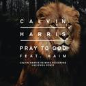 Pray to God (Calvin Harris vs Mike Pickering Hacienda Remix)专辑