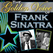 The Golden Voice of Frank Sinatra (Remastered)