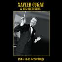 Xavier Cugat and His Orchestra: 1944-1945 Recordings专辑