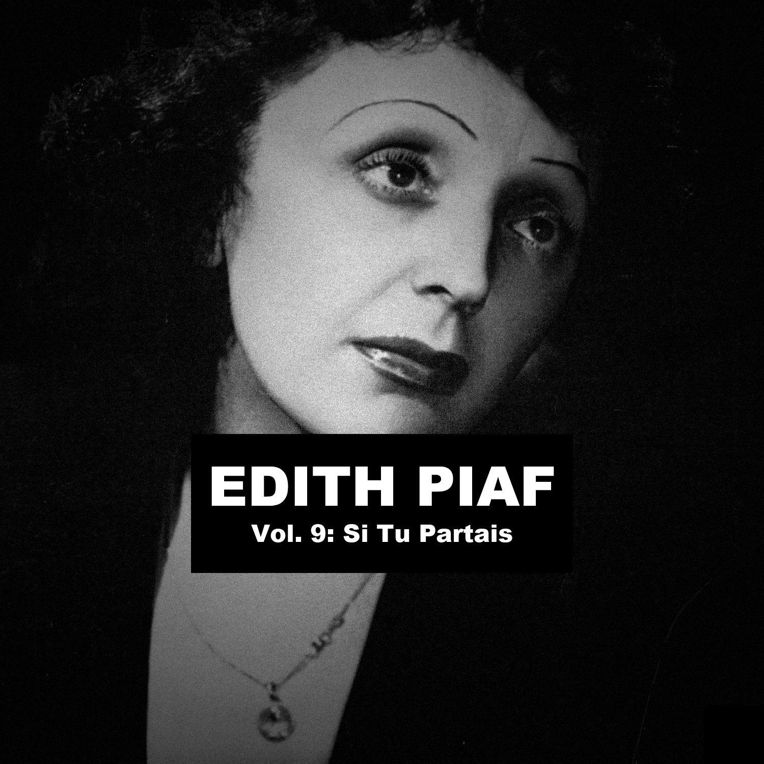 Edith Piaf, Vol. 9: Si Tu Partais专辑