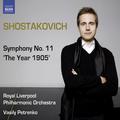 SHOSTAKOVICH, D.: Symphonies, Vol.  1 - Symphony No. 11, "The Year 1905" (Royal Liverpool Philharmon