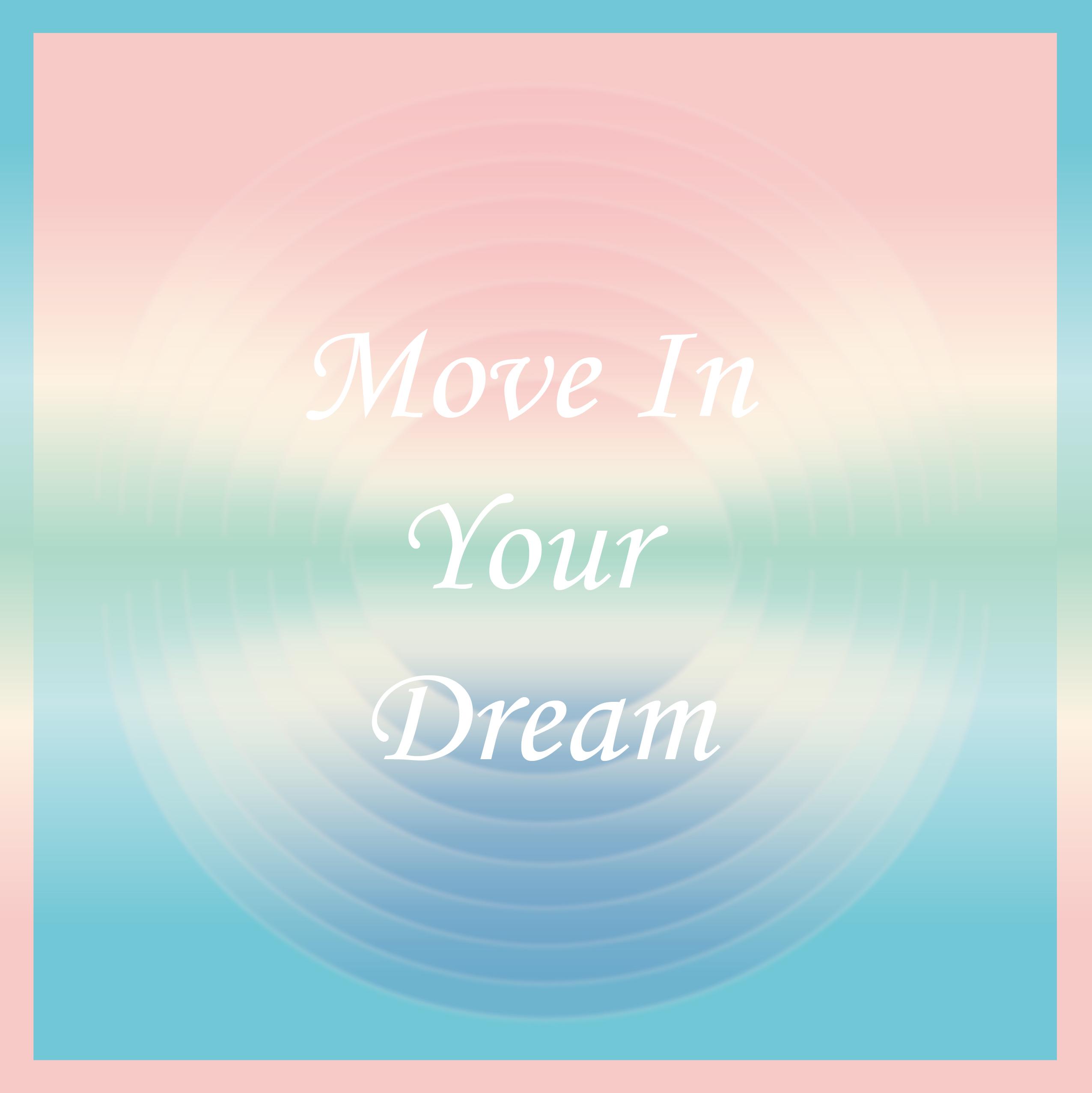 Move in your dream专辑