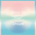 Move in your dream专辑