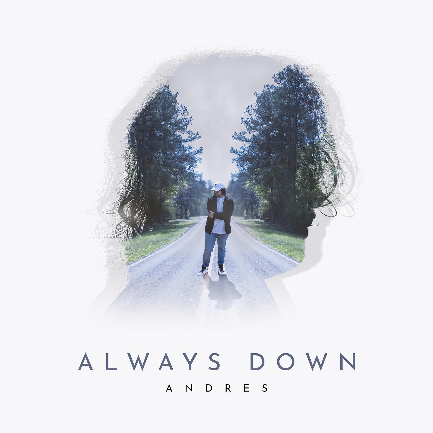 Andrés - Always Down