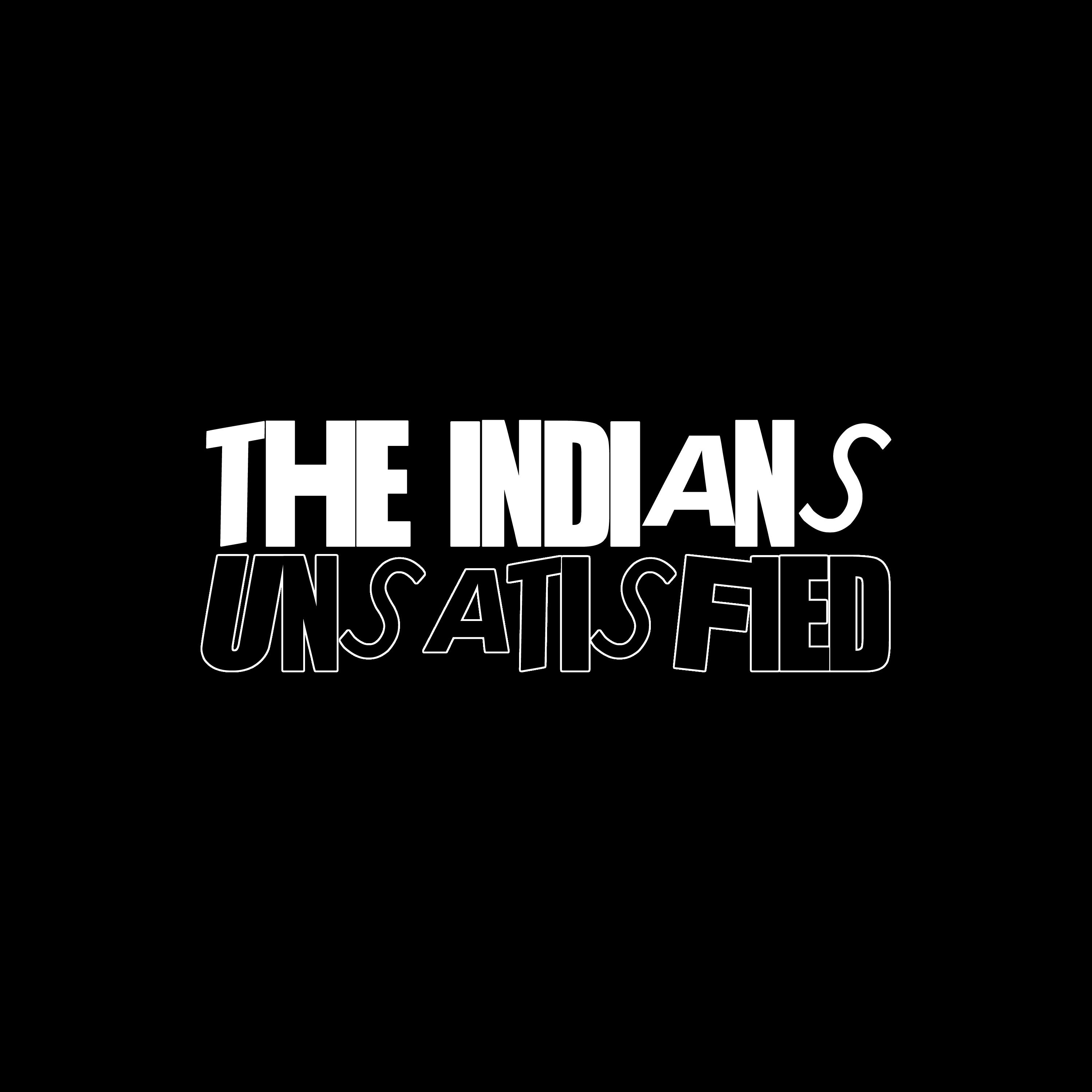 Unsatisfied