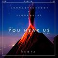 You Hear Us (Lennart Schroot & Lindequist Remix)