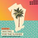 Waiting for the Summer (Club Mix)专辑