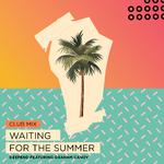 Waiting for the Summer (Club Mix)专辑