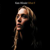 Kate Winslet-What If  立体声伴奏