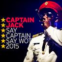 Say Captain Say Wot 2015专辑