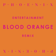  Entertainment (Blood Orange Remix)