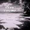 Yesr Thump - Dreams and Temptations