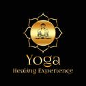 Yoga Healing Experience – Peaceful Music for Yoga, Calm Healing Sounds, Heal Your Body and Soul, Min专辑