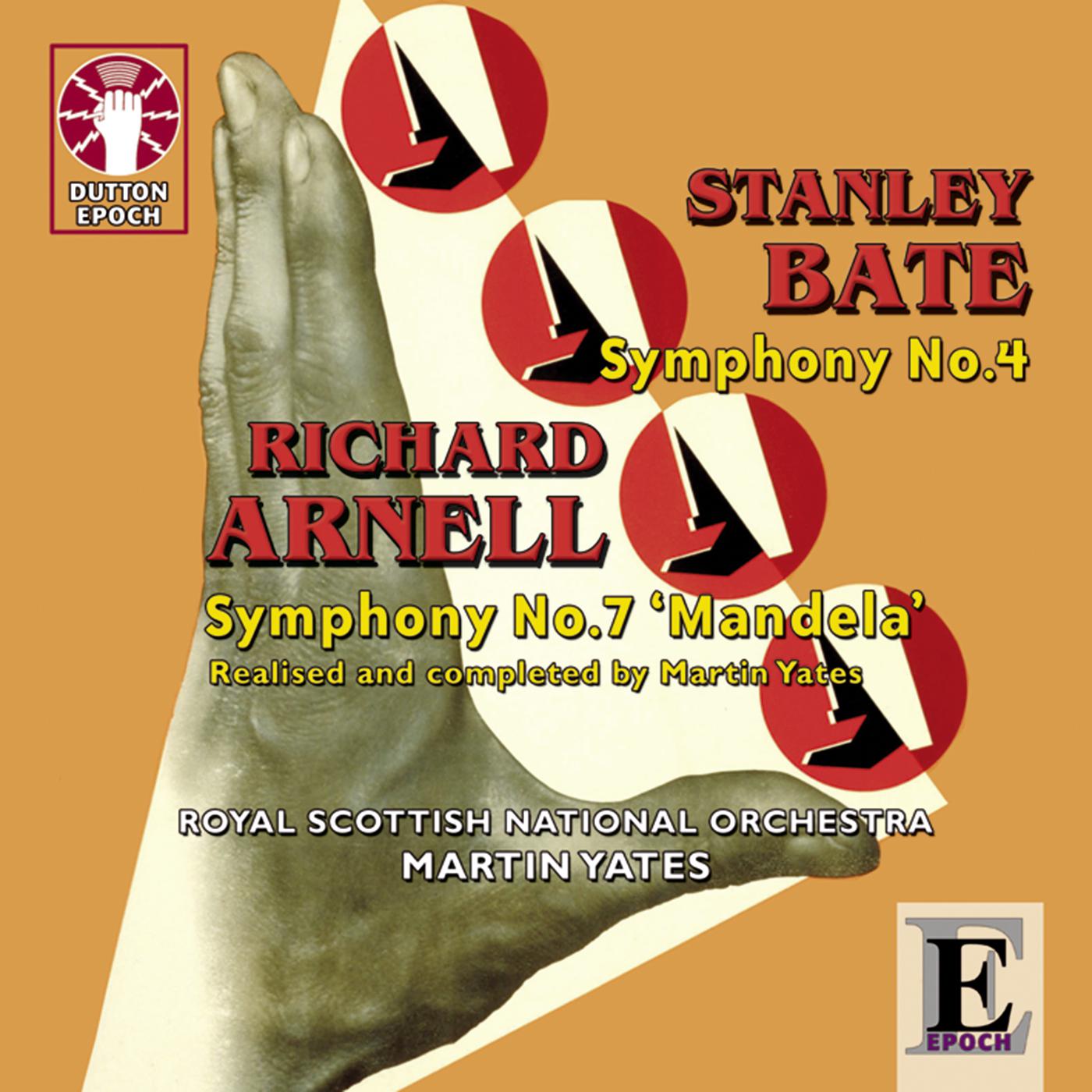 Stanley Bate: Symphony No. 4 & Richard Arnell: Symphony No. 7专辑