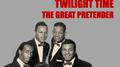Twilight Time & The Great Pretender (Remastered)专辑