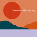 Summer Fills the Sky专辑