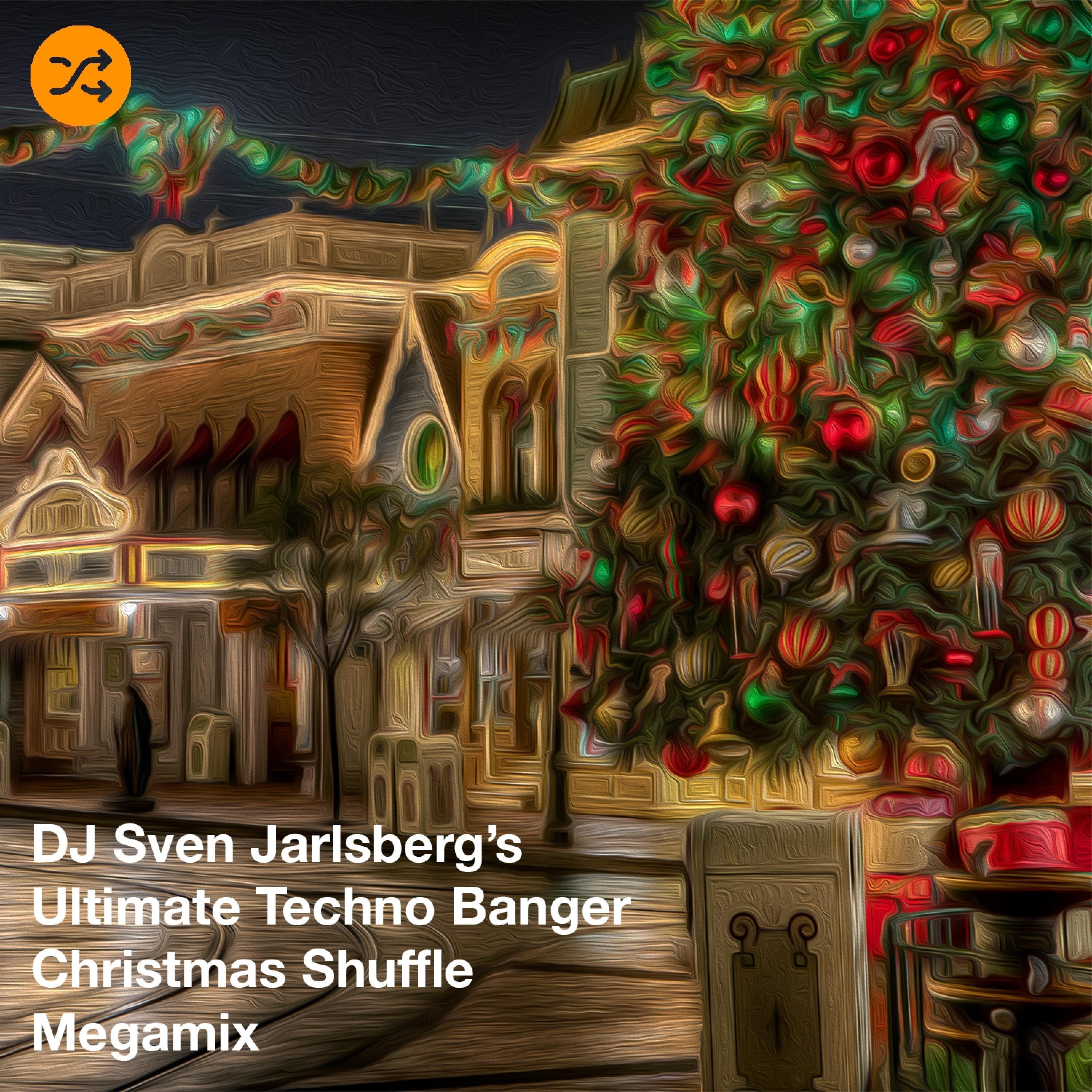 DJ Sven Jarlsberg's Ultimate Techno Banger Christmas Shuffle Megamix