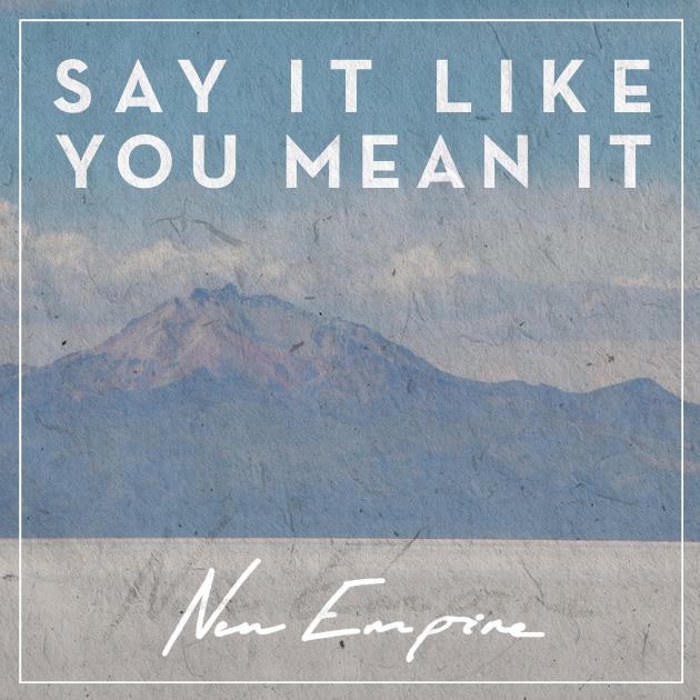 Say It Like You Mean It - Single专辑