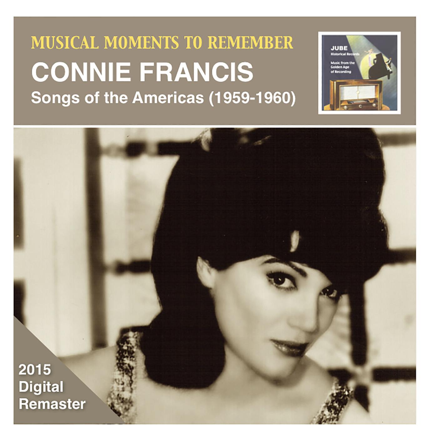 MUSICAL MOMENTS TO REMEMBER - Connie Francis: Songs of the Americas (1959-1960)专辑