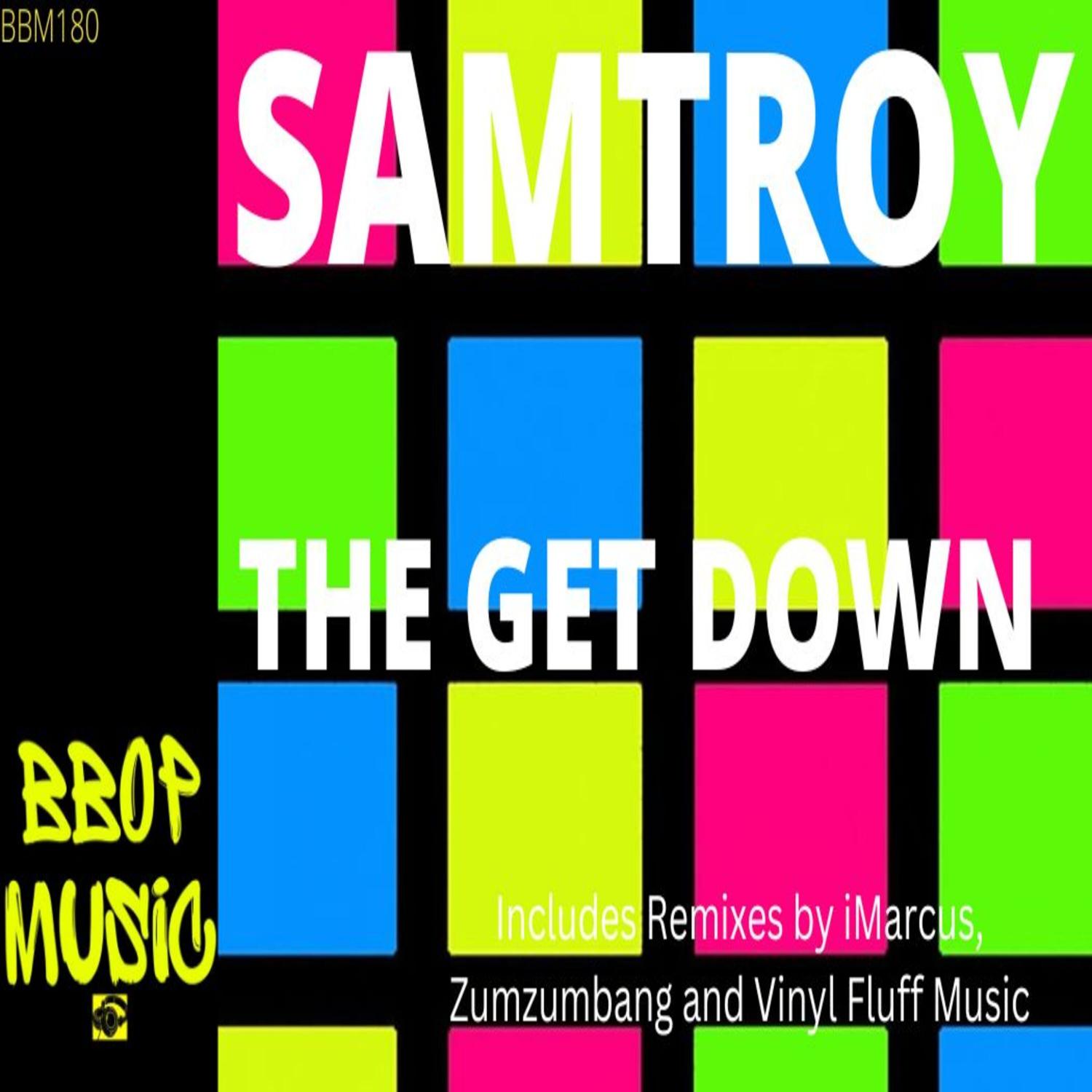 Samtroy - The Get Down (Vinyl Fluff Music Mix)