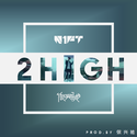 2 High(Prod.by 依兴驰)