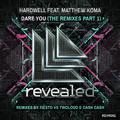 Dare You - The Remixes Part 1 (Remixes By Tiësto VS Twoloud & Cash Cash)