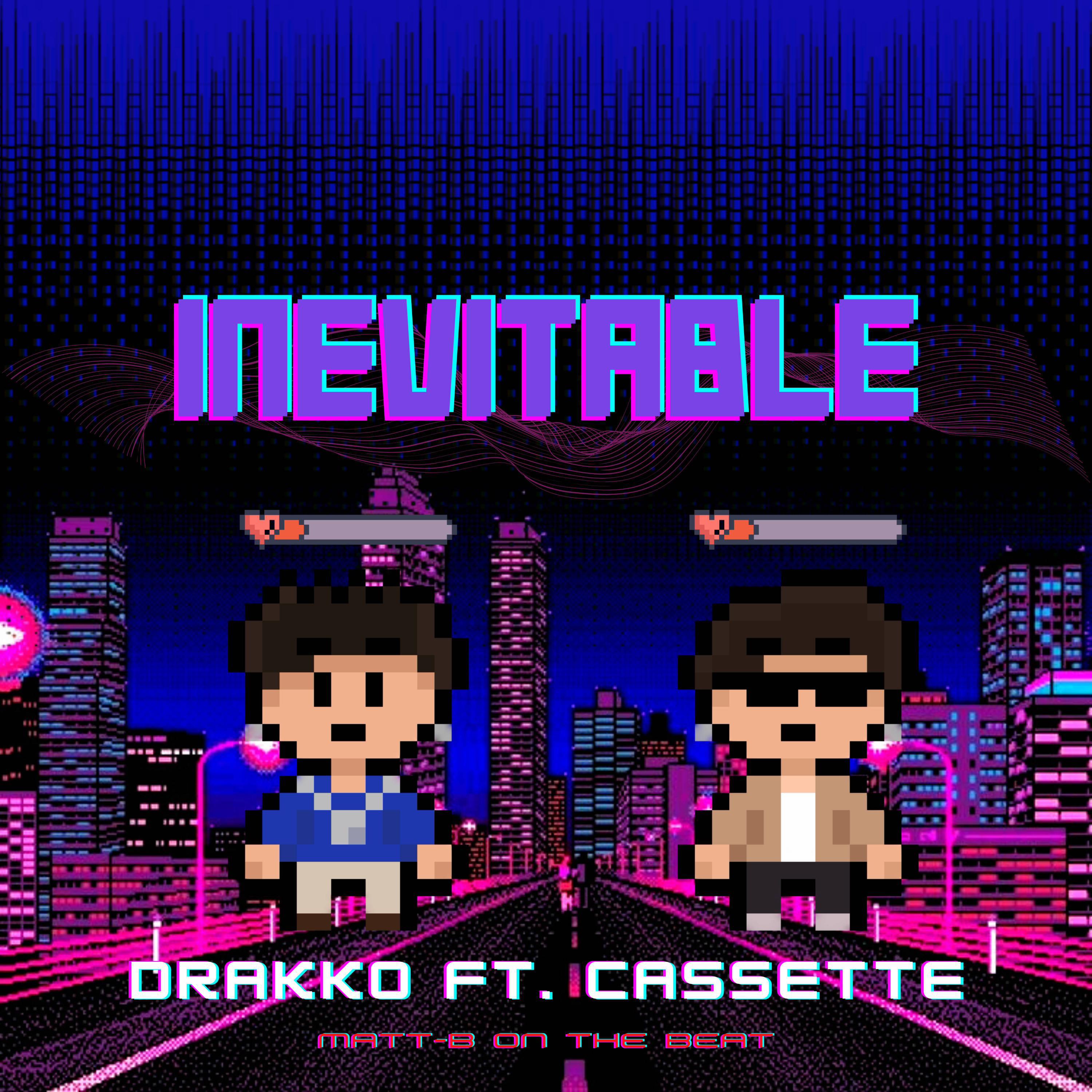 Drakko - Inevitable (feat. Cassette)