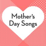 Mother's Day Songs专辑
