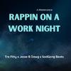 Tre Fitty - Rappin on a work night (feat. Jesse B Dawg)