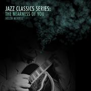 Jazz Classics Series: The Nearness of You