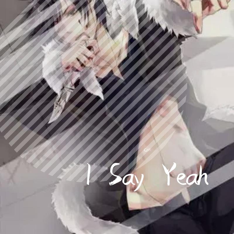 I Say Yeah