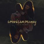 American Money (Virtu Remix)专辑