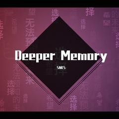 Deeper Memory