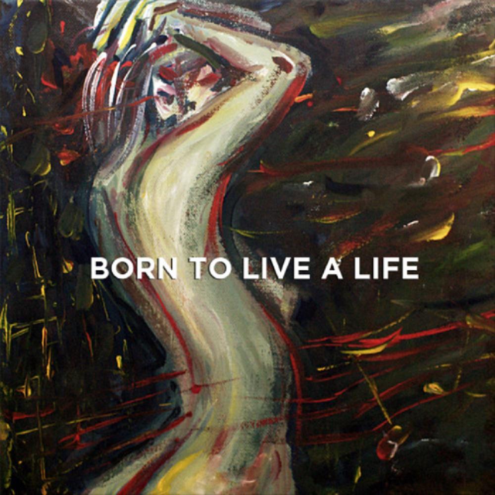 Born To Live A Life   专辑