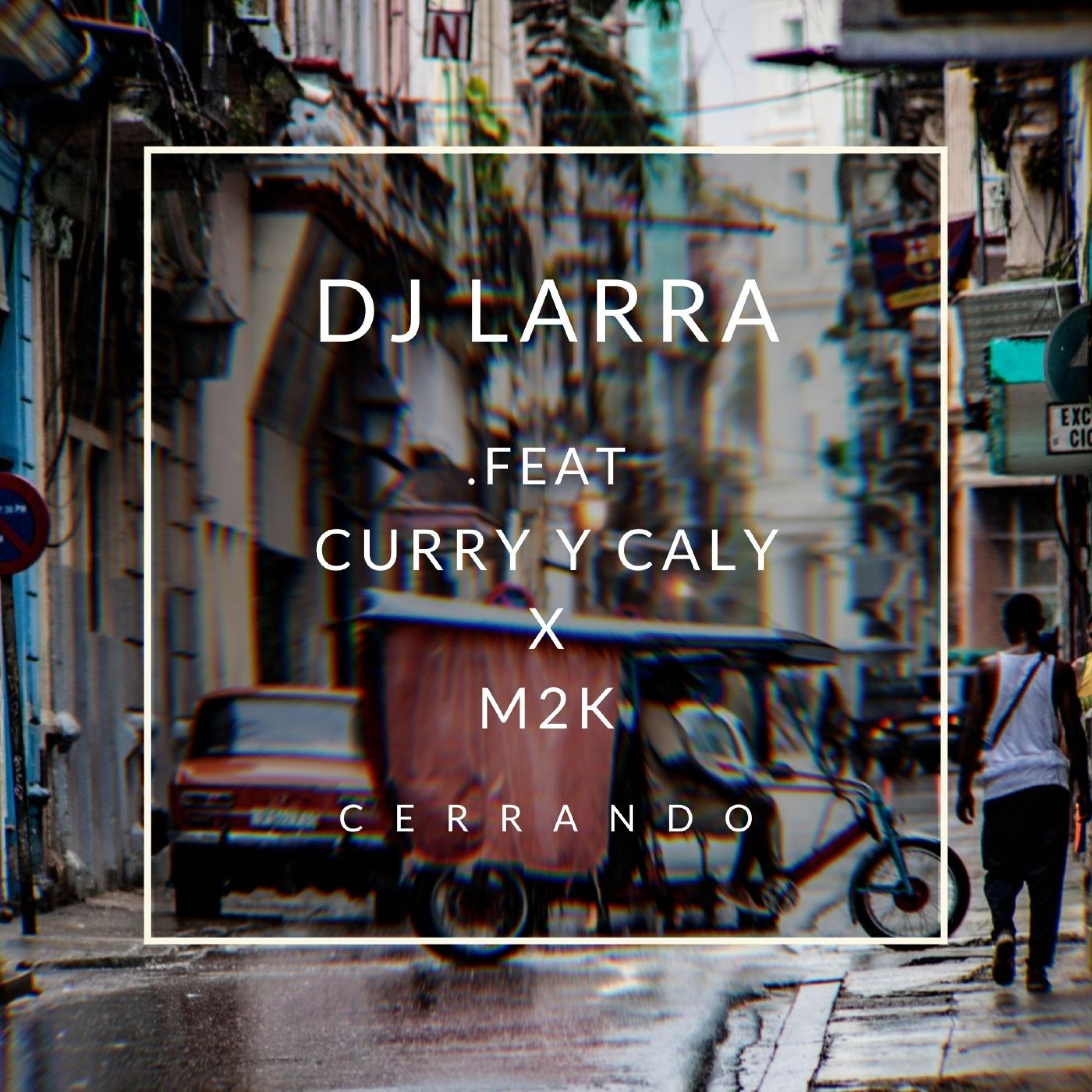 Cerrando (feat. Curry, Caly & M2K)