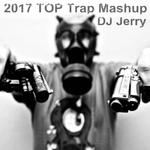 2017 TOP Trap Mashup TRAP专辑