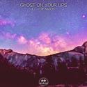 Ghost on Your Lips (feat. Zoe Moon)