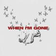 When I'm Gone