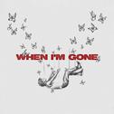 When I'm Gone专辑