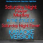 Saturday Night Fever Medley (Karaoke Version) - Single专辑