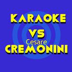 KARAOKE / CREMONINI (Le basi musicali delle più belle canzoni di Cesare Cremonini)专辑